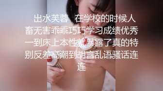 ✿出水芙蓉✿在学校的时候人畜无害乖乖巧巧学习成绩优秀一到床上本性就暴露了真的特别反差高潮到胡言乱语骚话连连